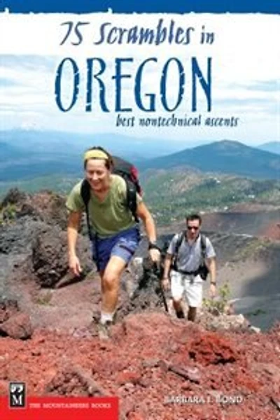 75 Scrambles In Oregon: Best Non-technical Ascents