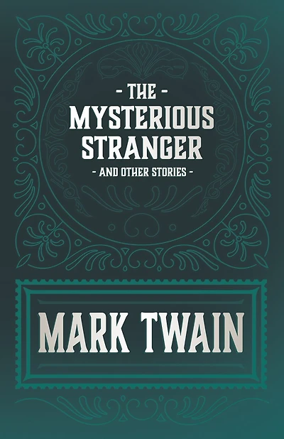 The Mysterious Stranger and Other Stories