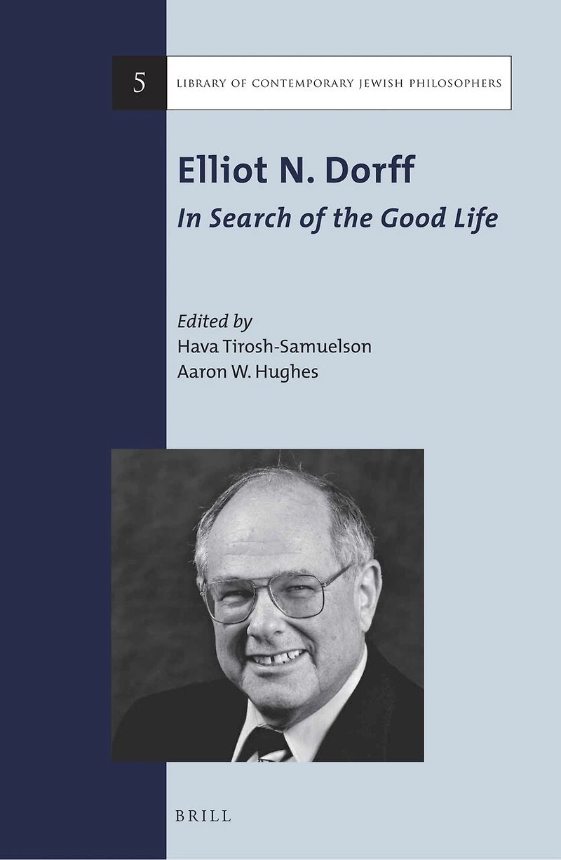 Elliot N. Dorff: Search of the Good Life