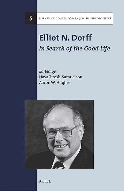 Elliot N. Dorff: Search of the Good Life