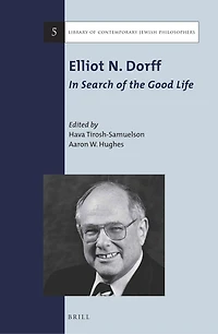 Elliot N. Dorff: Search of the Good Life