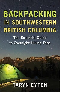 Backpacking on Vancouver Island: the Essential Guide to Best Multi-Day Trips and Day Hikes
