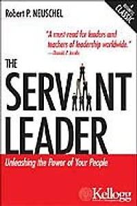 The Servant Leader: Unleashing the Power of Your People