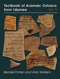 Textbook of Aramaic Ostraca from Idumea, Volume 5: Dossiers H–K: 485