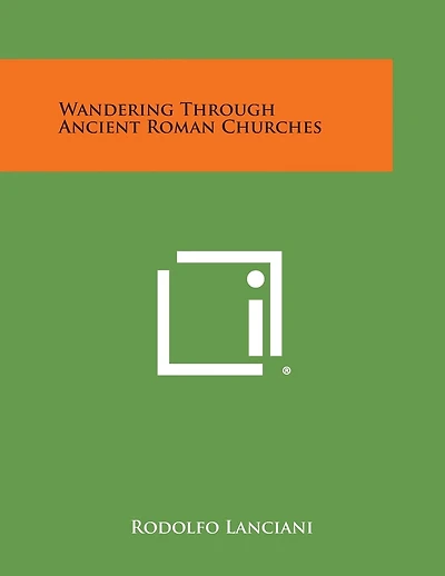 Wandering Through Ancient Roman Churches