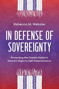 Defense of Sovereignty: Protecting the Oneida Nation's Inherent Right to Self-Determination