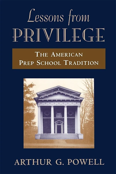 Lessons from Privilege: The American Prep School Tradition