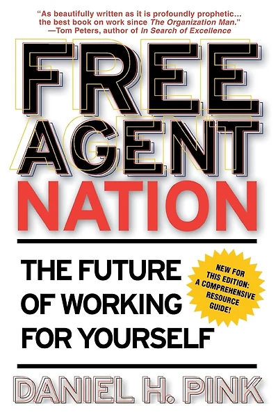 Free Agent Nation: The Future Of Working For Yourself