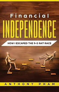 Financial Independence: How I Escaped The 9-5 Rat Race