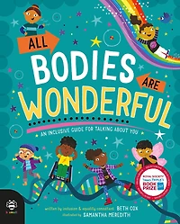 All Bodies Are Wonderful: An inclusive guide for talking about you