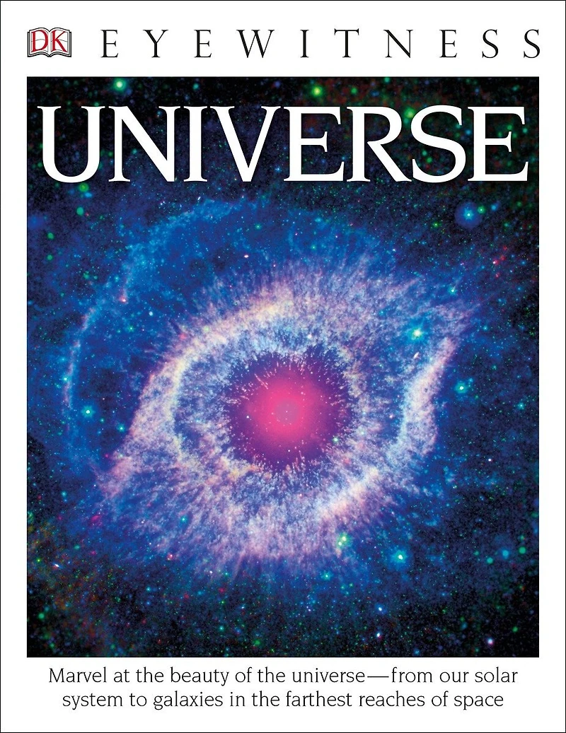 Eyewitness Universe: Marvel at the Beauty of Universeâ€”from Our Solar System to Galaxies Fa