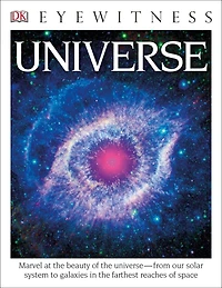 Eyewitness Universe: Marvel at the Beauty of Universeâ€”from Our Solar System to Galaxies Fa