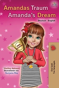 Amandas Traum Amanda's Dream: German English Bilingual Book