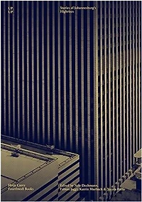 Up Up: Stories of Johannesburg's Highrises