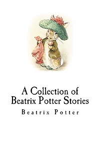 A Collection of Beatrix Potter Stories