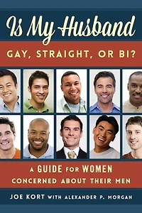 Is My Husband Gay, Straight, or Bi?: A Guide for Women Concerned about Their Men