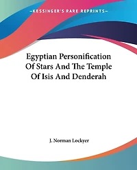 Egyptian Personification Of Stars And The Temple Of Isis And Denderah