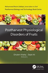 Postharvest Physiological Disorders of Fruits
