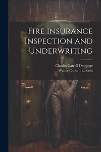 Fire Insurance Inspection and Underwriting