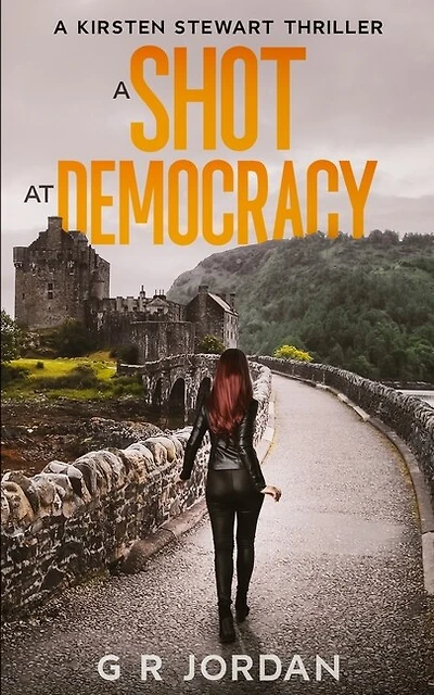 A Shot at Democracy: A Kirsten Stewart Thriller
