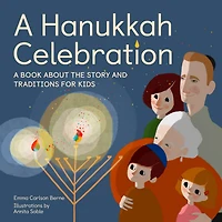 A Hanukkah Celebration: A Book About The Story And Traditions For Kids
