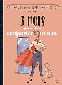 3 mois pour avoir confiance en soi