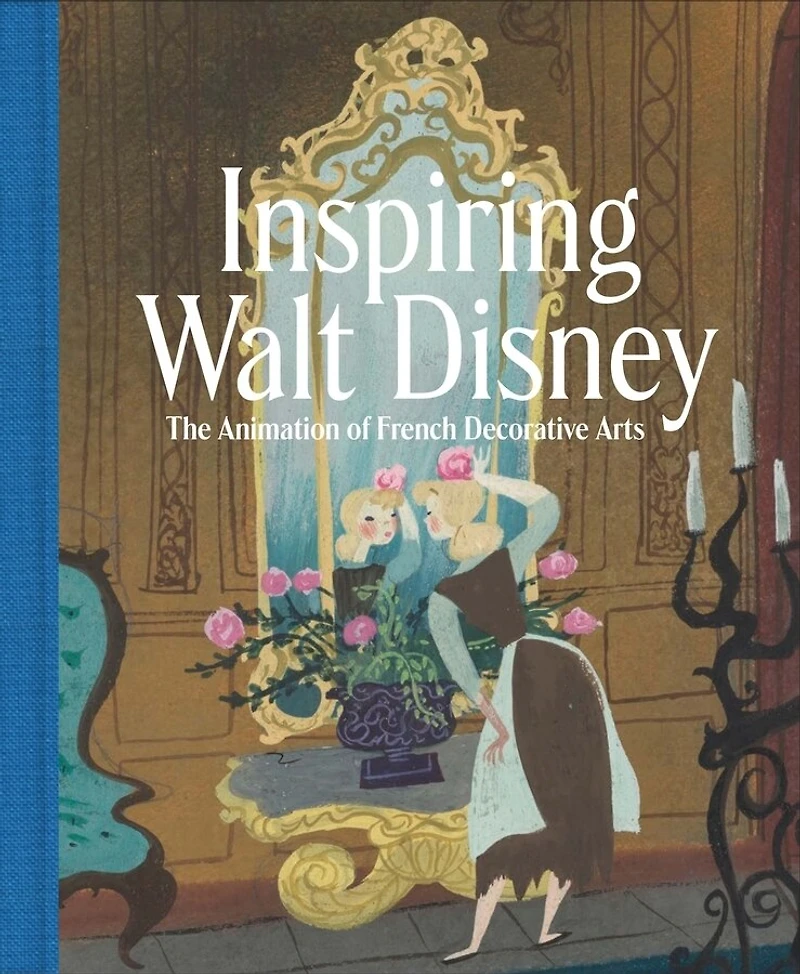 Inspiring Walt Disney: The Animation Of French Decorative Arts