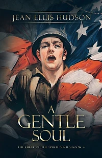 A Gentle Soul: the Fruit of Spirit Series Book 4