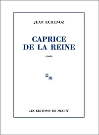 Caprice de la reine: récits