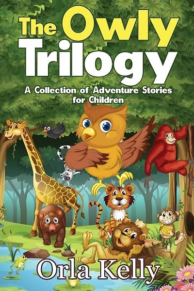 The Owly Trilogy: A Collection of Adventure Stories for Children