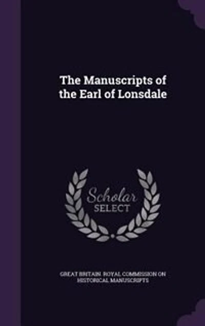 the Manuscripts of Earl Lonsdale