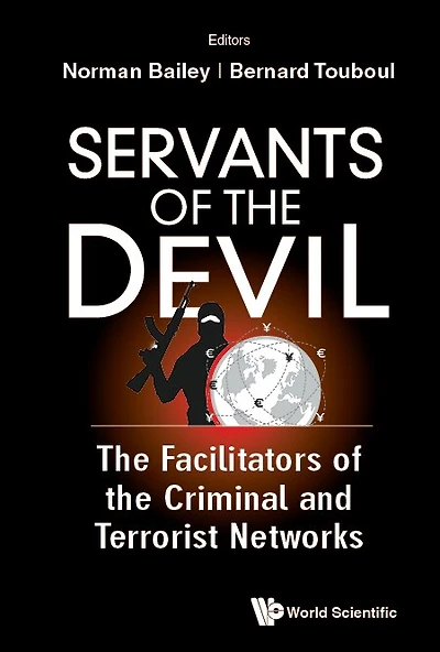 Servants Of The Devil: Facilitators Criminal And Terrorist Networks