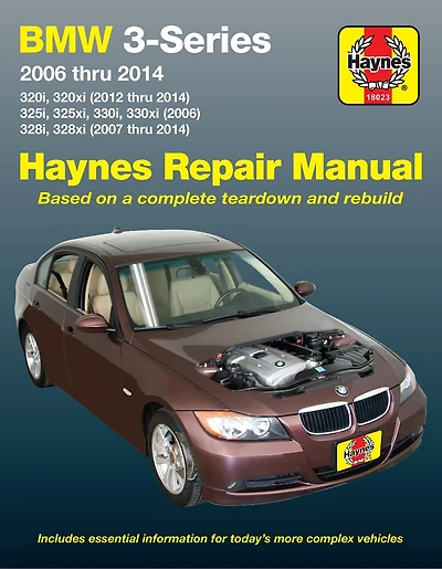 Bmw 3-series 2006 Thru 2014 320i/320xi (12-14),325i/325xi/330i/330xi (06), 328i/328xi (07-14) Haynes Repair Manual: 320i, 320xi (2012 Thru 2014), 325i, 325xi, 330i, 330xi (2006), 328i, 328xi (2007 Thru 2014)