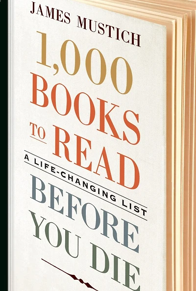1,000 Books To Read Before You Die: A Life-changing List