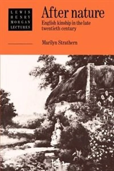 After Nature: English Kinship In The Late Twentieth Century