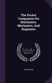 The Pocket Companion For Machinists, Mechanics, And Engineers