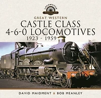 Great Western Castle Class 4-6-0 Locomotives, 1923–1959