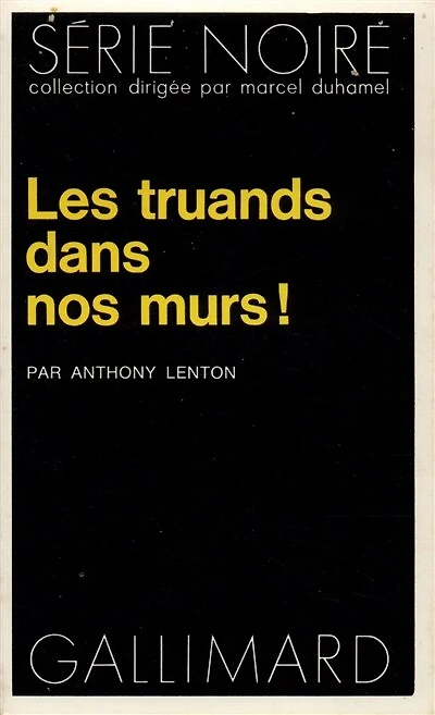 Les truands dans nos murs !