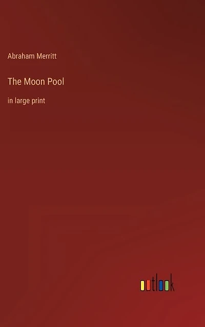 The Moon Pool: in large print