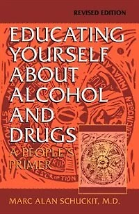 Educating Yourself About Alcohol And Drugs: A People's Primer, Revised Edition