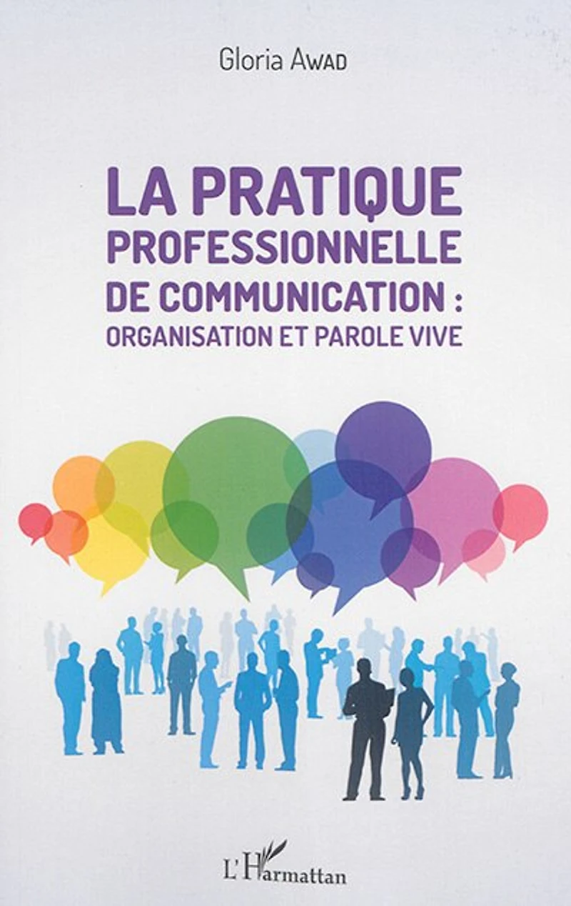 La Pratique Professionnelle De Communication : Organisation Et P