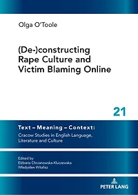 (De-)constructing Rape Culture and Victim Blaming Online: New Solutions Critical Voices Contemporary Literature Language