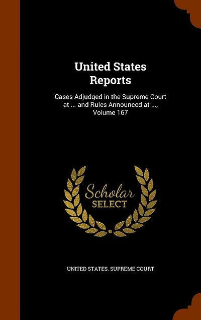 United States Reports: Cases Adjudged the Supreme Court at ... and Rules Announced