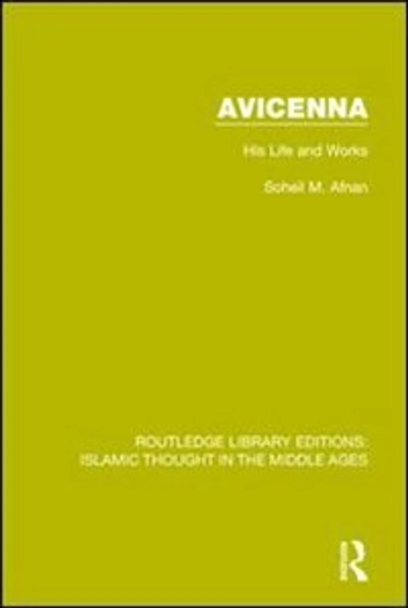 Avicenna: His Life And Works