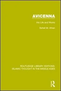 Avicenna: His Life And Works