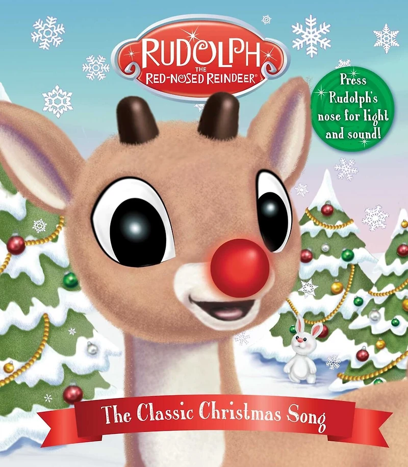 Rudolph the Red-Nosed Reindeer: The Classic Christmas Song: Press Rudolph’s Nose for Light and Sound!