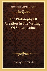 The Philosophy Of Creation In The Writings Of St. Augustine