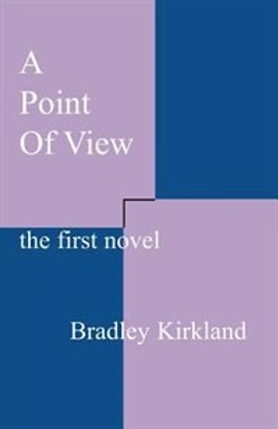 A Point of View: The First Novel