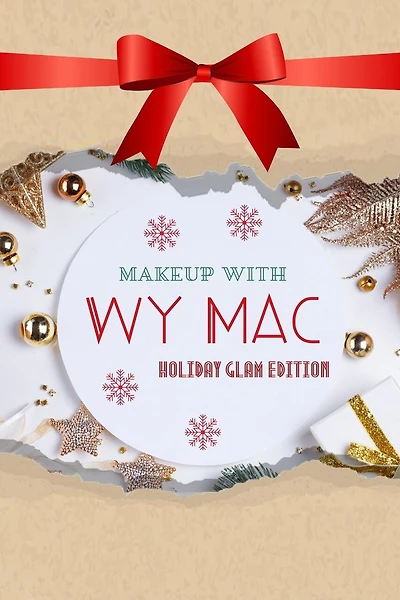 Makeup with Wy Mac - Holiday Glam Edition