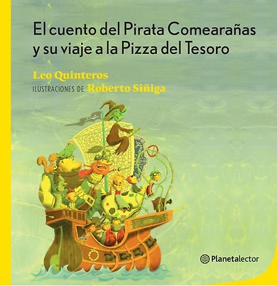El cuento del Pirata Comearañas y su viaje a la Pizza del Tesoro / The Tale of the Spider-Eating Pirate and His Journey to the Treasure Pizza